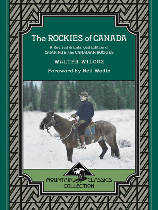 Title details for The Rockies of Canada by Walter Wilcox - Available